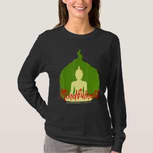 Buddha Gautama Mindfulness Peace Loving Kindness M T-Shirt