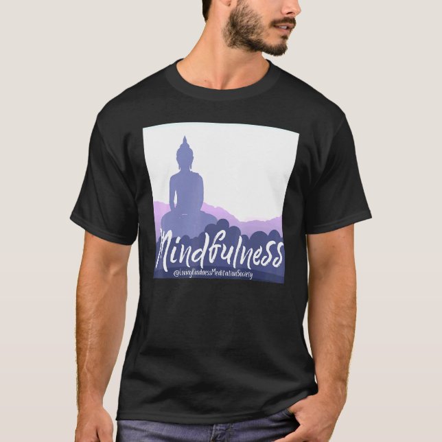 Buddha Gautama Mindfulness Peace Loving Kindness M T-Shirt (Front)