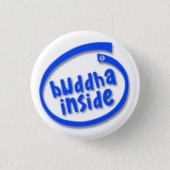 Buddha Inside Pinback Button by wackymedia at Zazzle
