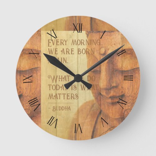 Buddha Live for Today Inspirational Quote Round Clock