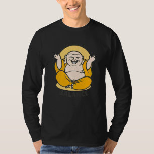 Buddha Monk Namaste Buddhism Life Is All About Bal T-Shirt