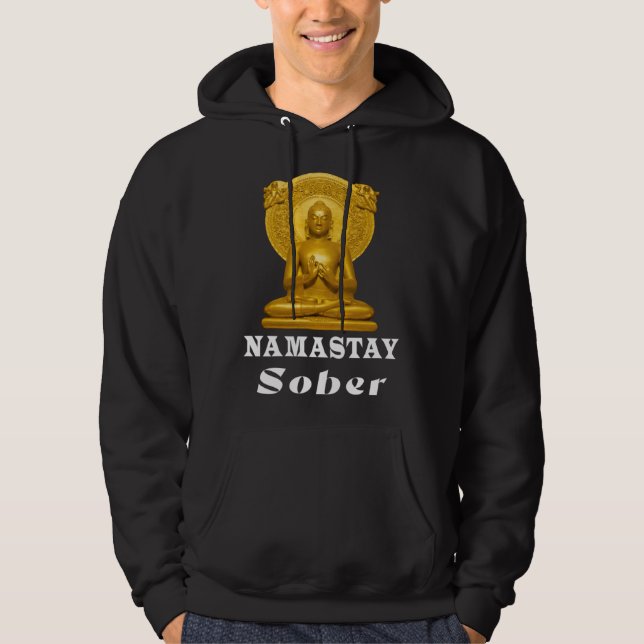 Buddha Namastay Sober Alcoholic Abstinence Hope So Hoodie (Front)