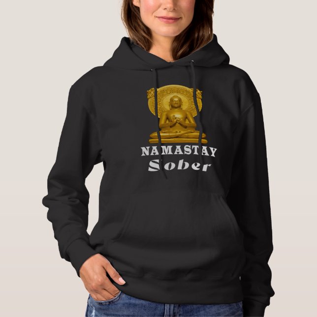 Buddha Namastay Sober Alcoholic Abstinence Hope So Hoodie (Front)