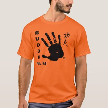 Buddha Palm T Shirt By Joe Grange by KUNGFUJOE at Zazzle