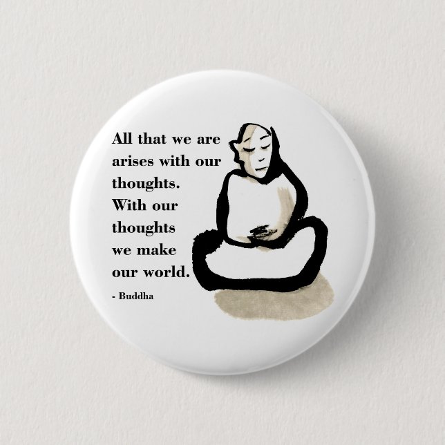 Buddha Quote: All That We Are Pinback Button (Front)
