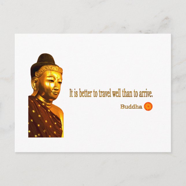 Buddha Quote: “It is better to travel well than to Postcard (Front)