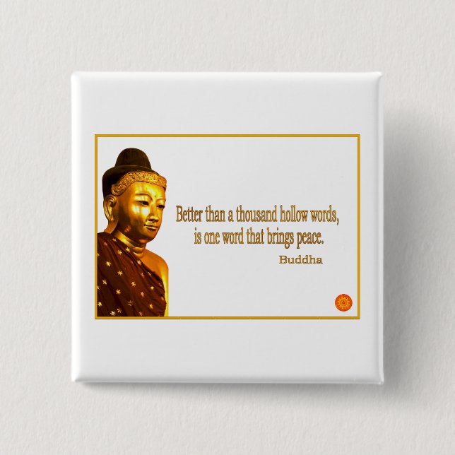 Buddha Quote ~ One Word That Brings Peace Button (Front)