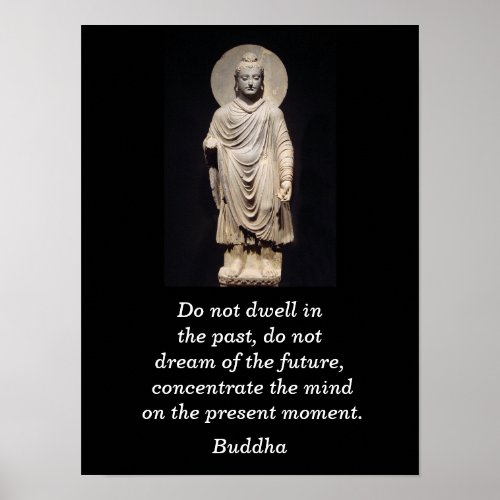 Buddha quote _ Present Moment Poster