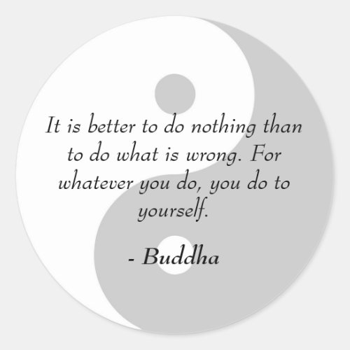 Buddha Quotes _ Do Right or Do Nothing Classic Round Sticker