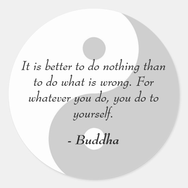 Buddha Quotes - Do Right or Do Nothing Classic Round Sticker (Front)