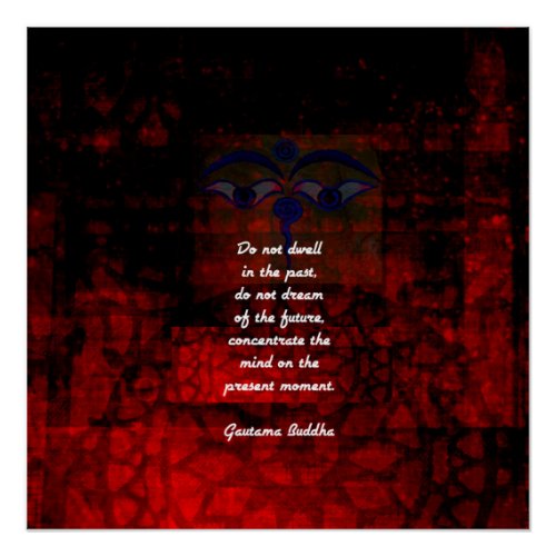 Buddha Uplifting Quote Dont Dwell In The Past Poster