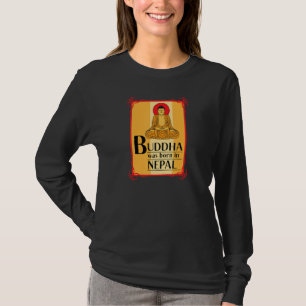 Buddha Was Born In Nepal Nepali Nepalese Font Scri T-Shirt