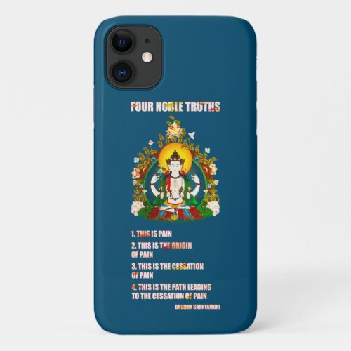 Buddhism Four Noble Truths Buddha Teachings iPhone 11 Case