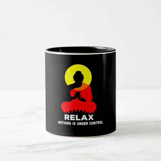 Buddhism Relax Nothing Is In Control Custom Gift Two-Tone Coffee Mug (Center)