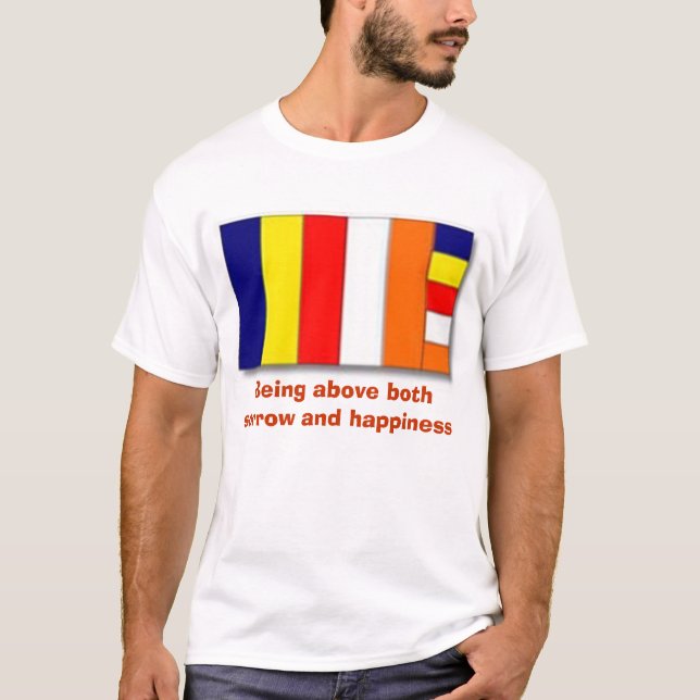 Buddhist Flag, Being above both sorrow and happ... T-Shirt (Front)