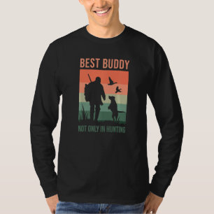 Buddies In Hunting, Bird Hunter, Duck Hunting Dog T-Shirt