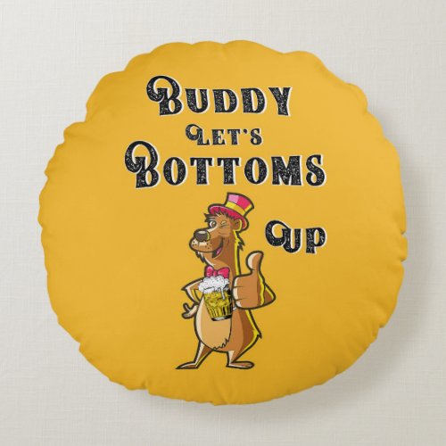 Buddy Lets Bottoms Up International 4 August Beer Round Pillow