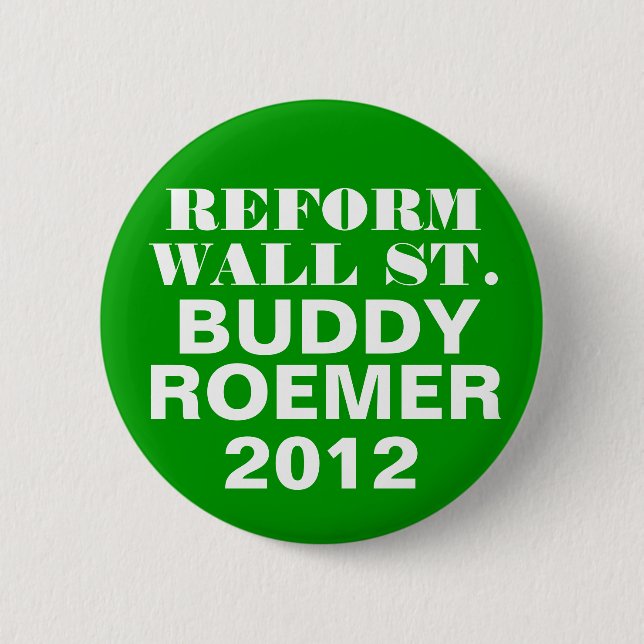 Buddy Roemer 2012 Reform Wall Street Button (Front)