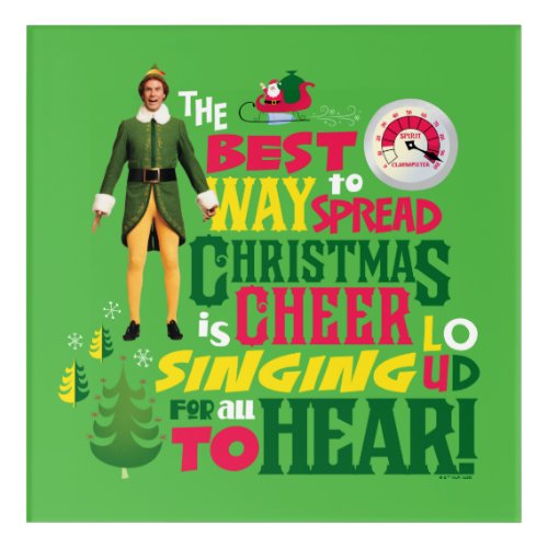Buddy the Elf  Christmas Cheer Graphic Quote Acrylic Print