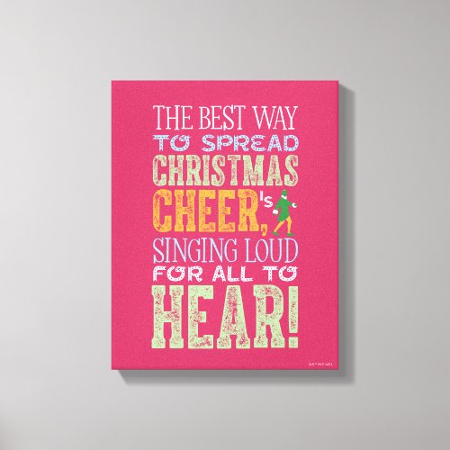 Buddy the Elf  Christmas Cheer Quote Canvas Print