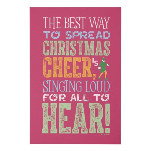 Buddy the Elf  Christmas Cheer Quote Faux Canvas Print