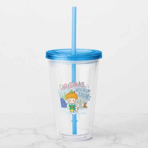 Buddy the Elf Christmas With All My Friends Acrylic Tumbler