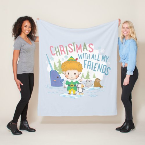 Buddy the Elf Christmas With All My Friends Fleece Blanket