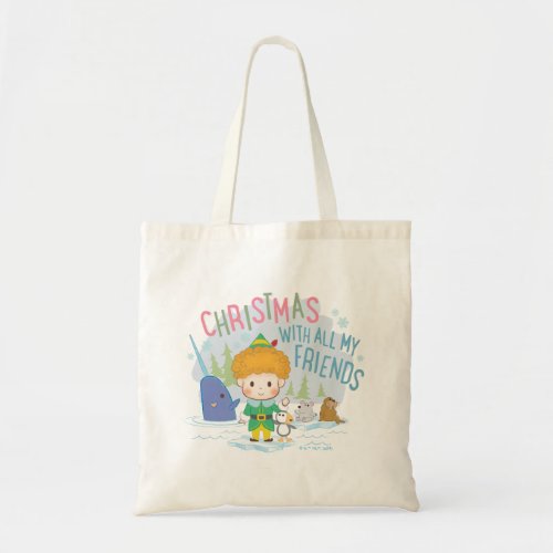 Buddy the Elf Christmas With All My Friends Tote Bag