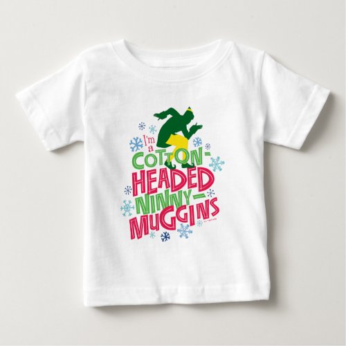 Buddy the Elf  Cotton Headed Ninny_Muggins Baby T_Shirt