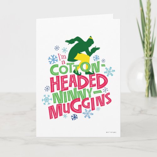 Buddy the Elf  Cotton Headed Ninny_Muggins Card