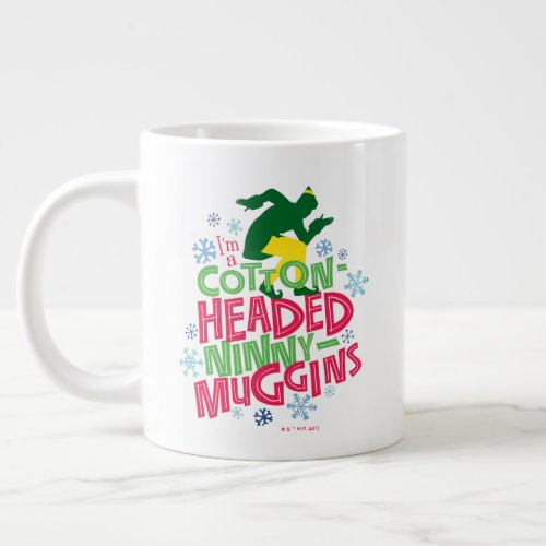 Buddy the Elf  Cotton Headed Ninny_Muggins Giant Coffee Mug