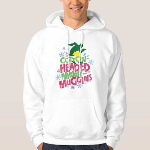 Buddy the Elf  Cotton Headed Ninny_Muggins Hoodie