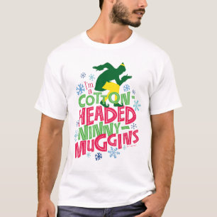 Buddy the Elf Cotton Headed Ninny-Muggins T-Shirt