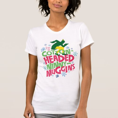 Buddy the Elf  Cotton Headed Ninny_Muggins T_Shirt