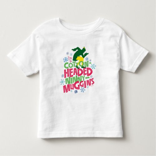 Buddy the Elf  Cotton Headed Ninny_Muggins Toddler T_shirt