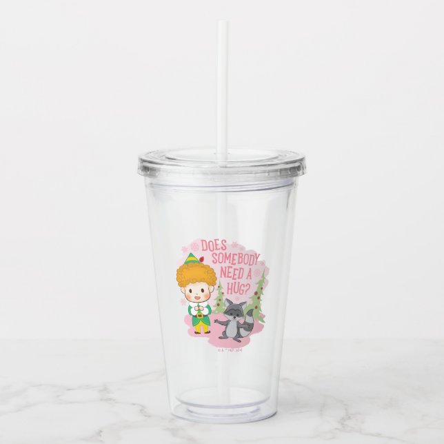 Buddy the Elf Does Somebody Need a Hug? Acrylic Tumbler (Front)
