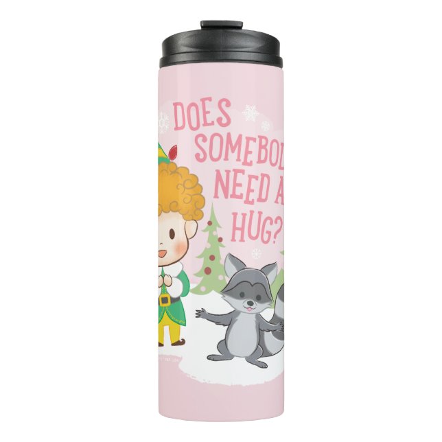 Buddy the Elf Does Somebody Need a Hug? Thermal Tumbler (Front)