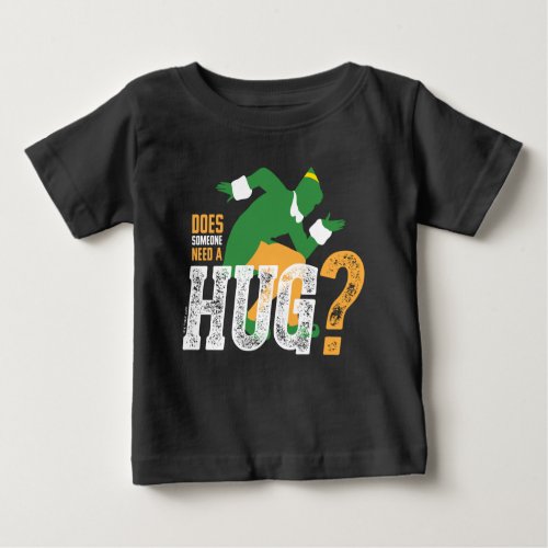 Buddy the Elf  Does Someone Need a Hug Baby T_Shirt