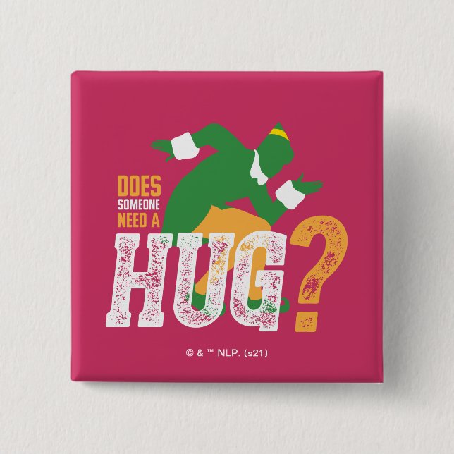 Buddy the Elf | Does Someone Need a Hug Button (Front)