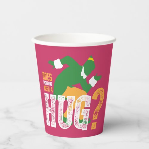 Buddy the Elf  Does Someone Need a Hug Paper Cups