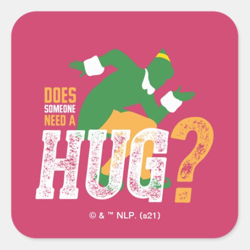 Buddy the Elf  Does Someone Need a Hug Square Sticker