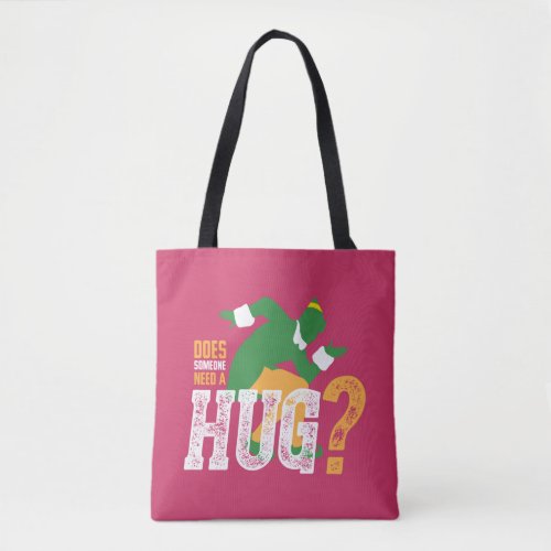 Buddy the Elf  Does Someone Need a Hug Tote Bag