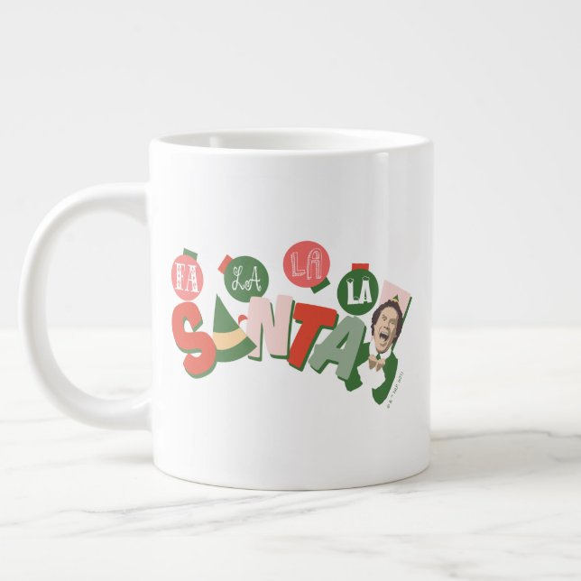 Buddy the Elf | Fa La La La Santa Giant Coffee Mug (Left)