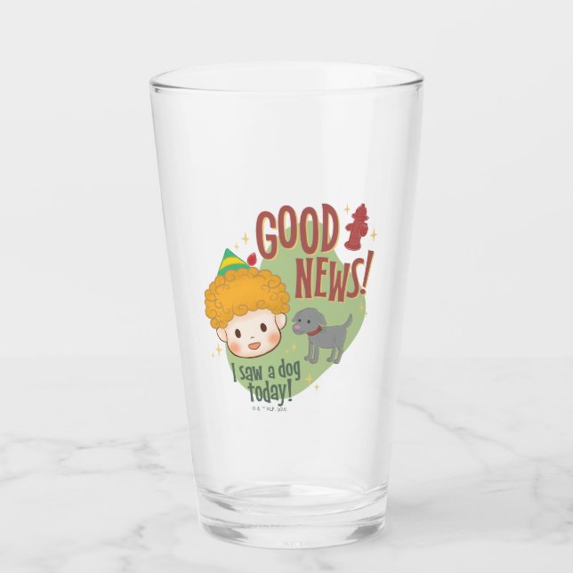 Buddy the Elf Good News! I Saw a Dog Today! Glass (Front)
