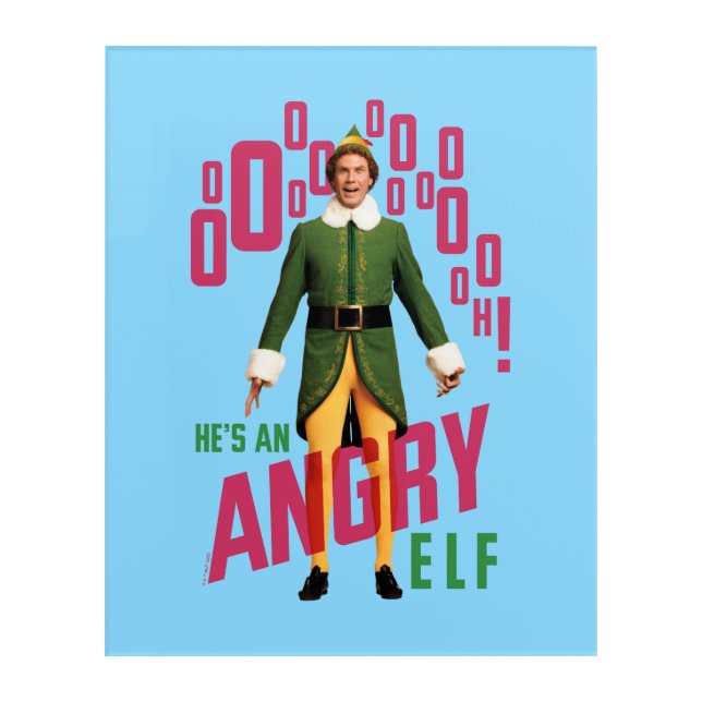 Buddy the Elf | He's an Angry Elf Acrylic Print (Front)