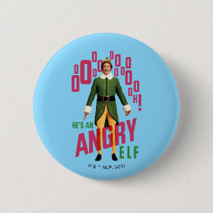 Buddy the Elf   He's an Angry Elf Button