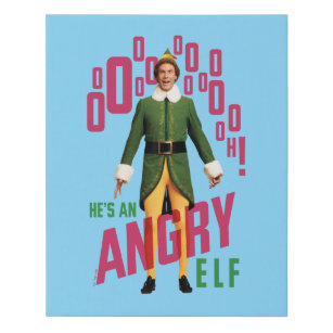 Buddy the Elf   He's an Angry Elf Faux Canvas Print