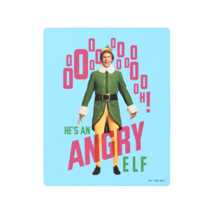 Buddy the Elf   He's an Angry Elf Metal Print