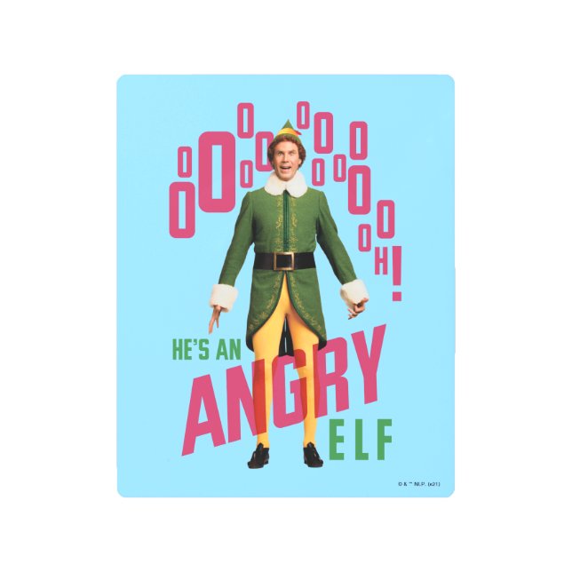 Buddy the Elf | He's an Angry Elf Metal Print (Front)