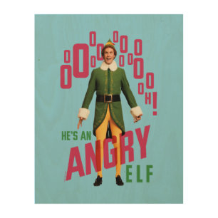 Buddy the Elf   He's an Angry Elf Wood Wall Art